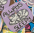 Always sleepy Large Vinyl Sticker image 0