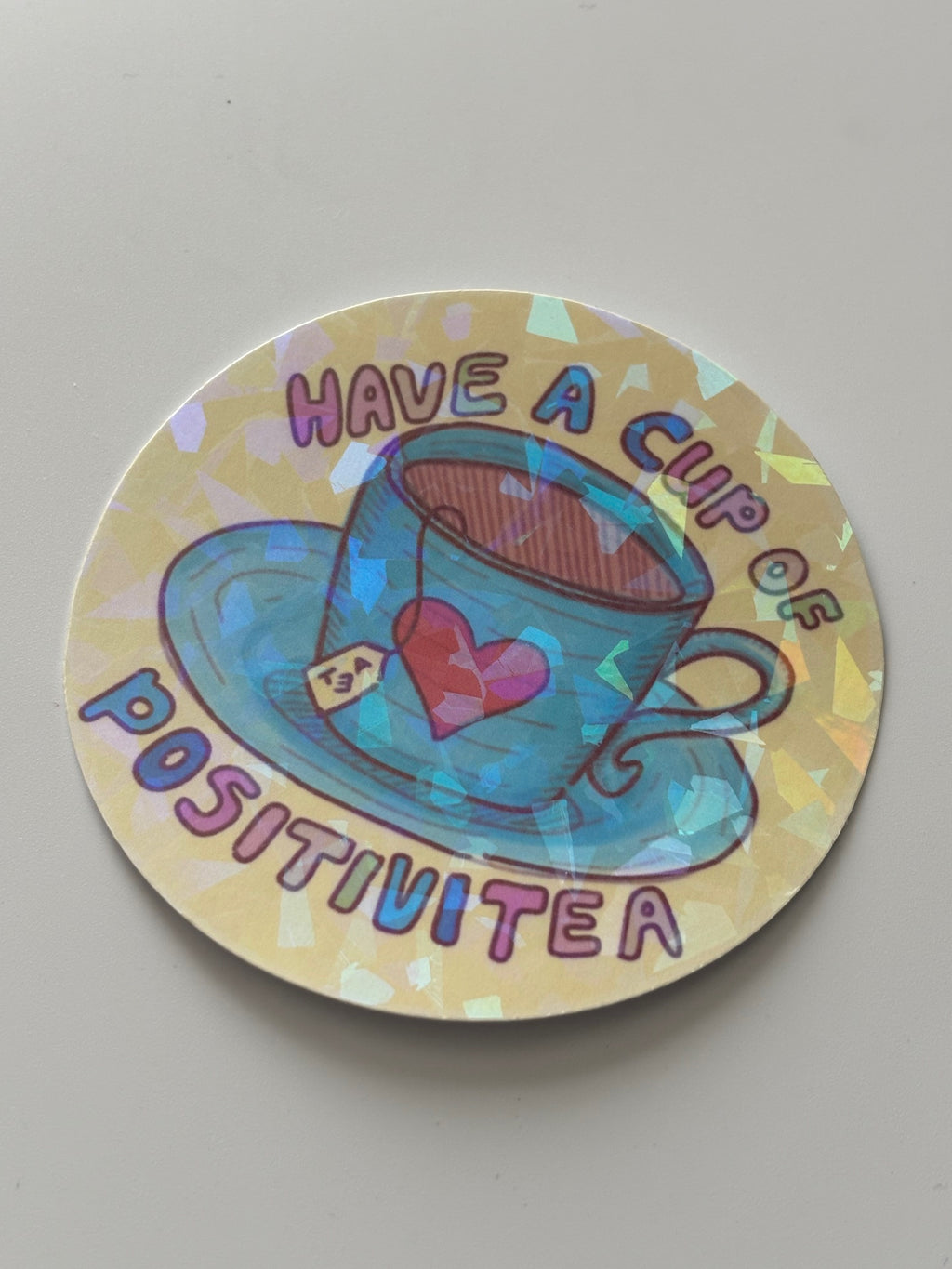 Positivi-tea Die Cut Holographic Sticker